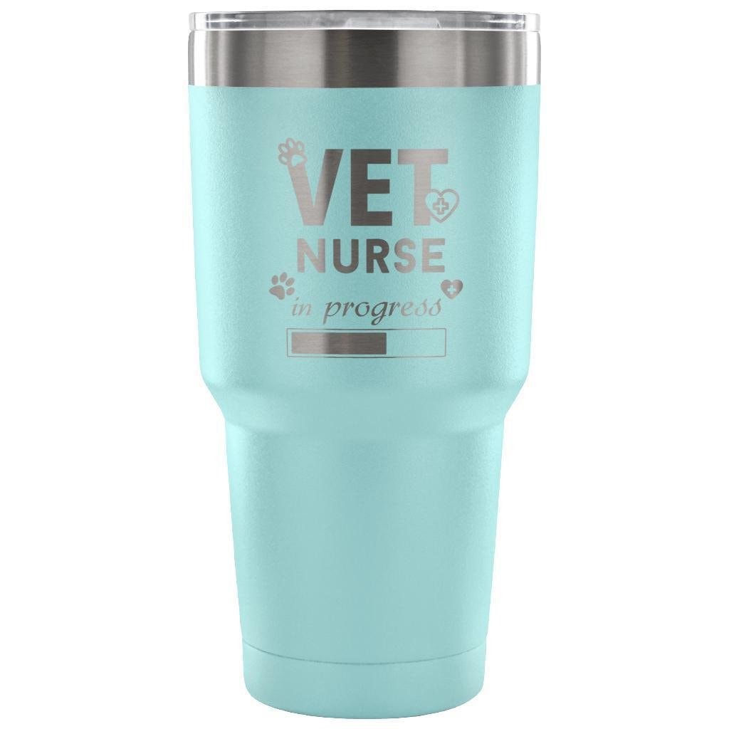 Vet Nurse in Progress 30oz Vacuum Tumbler - Veterinary Insulated Coffee Cup