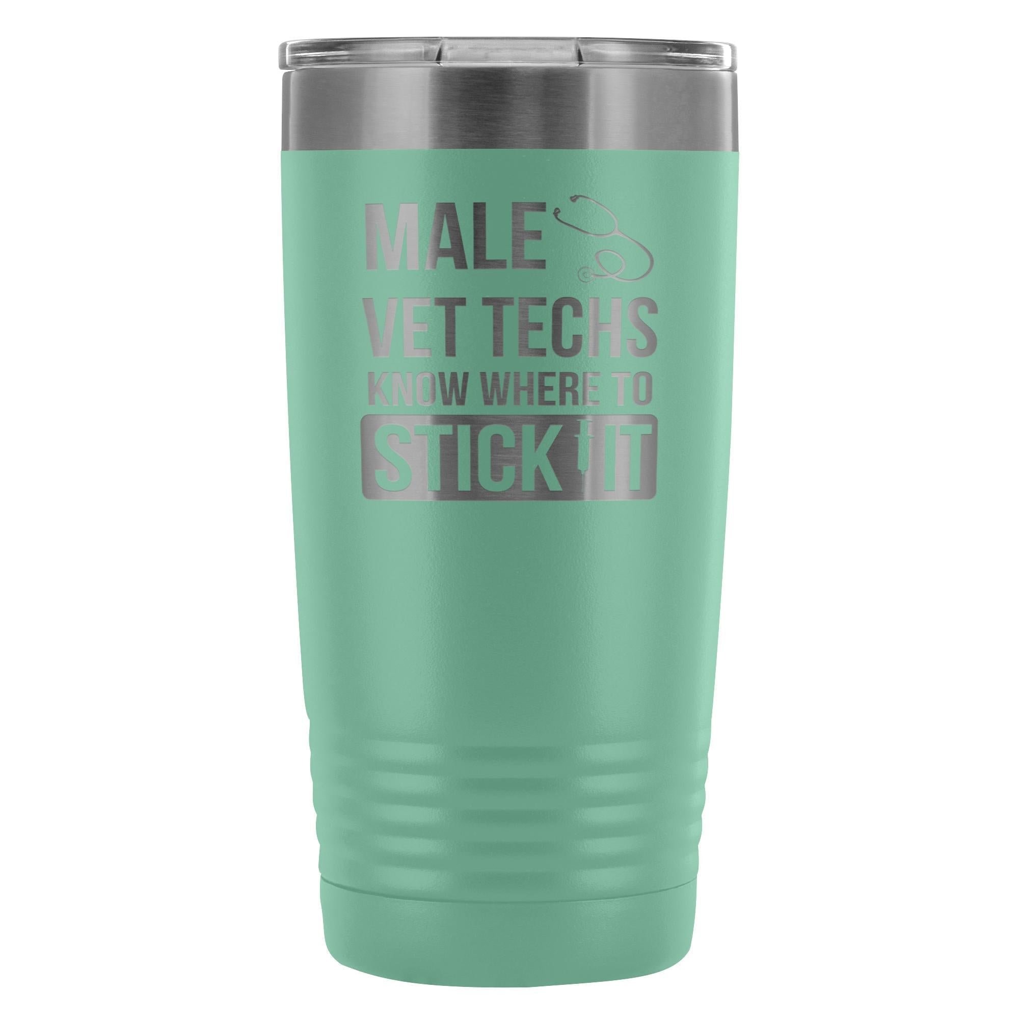 Male Vet Techs Know Where to Stick It 20oz Vacuum Tumbler Polar Camel