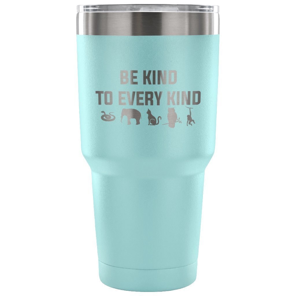 Be Kind to Every Kind 30oz Vacuum Tumbler for Vet Tech Veterinary Staff