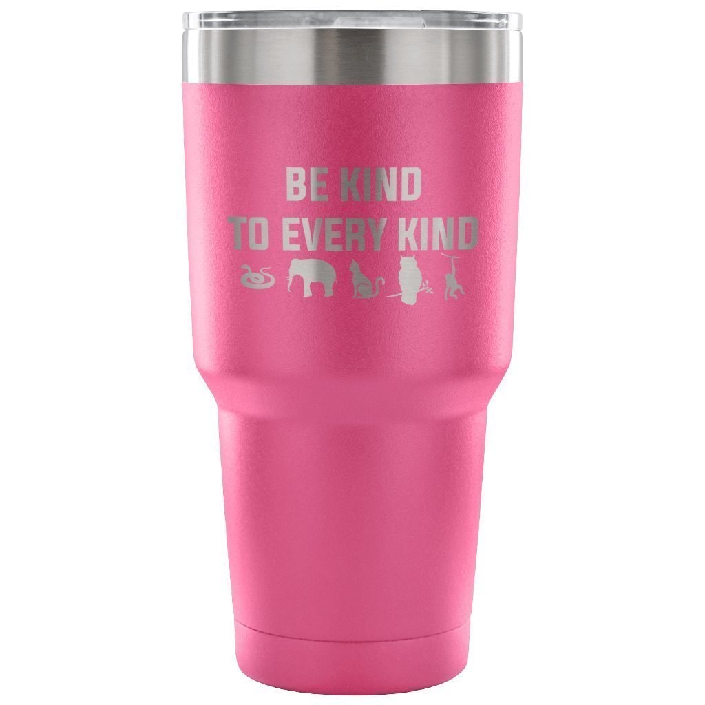 Be Kind to Every Kind 30oz Vacuum Tumbler for Vet Tech Veterinary Staff