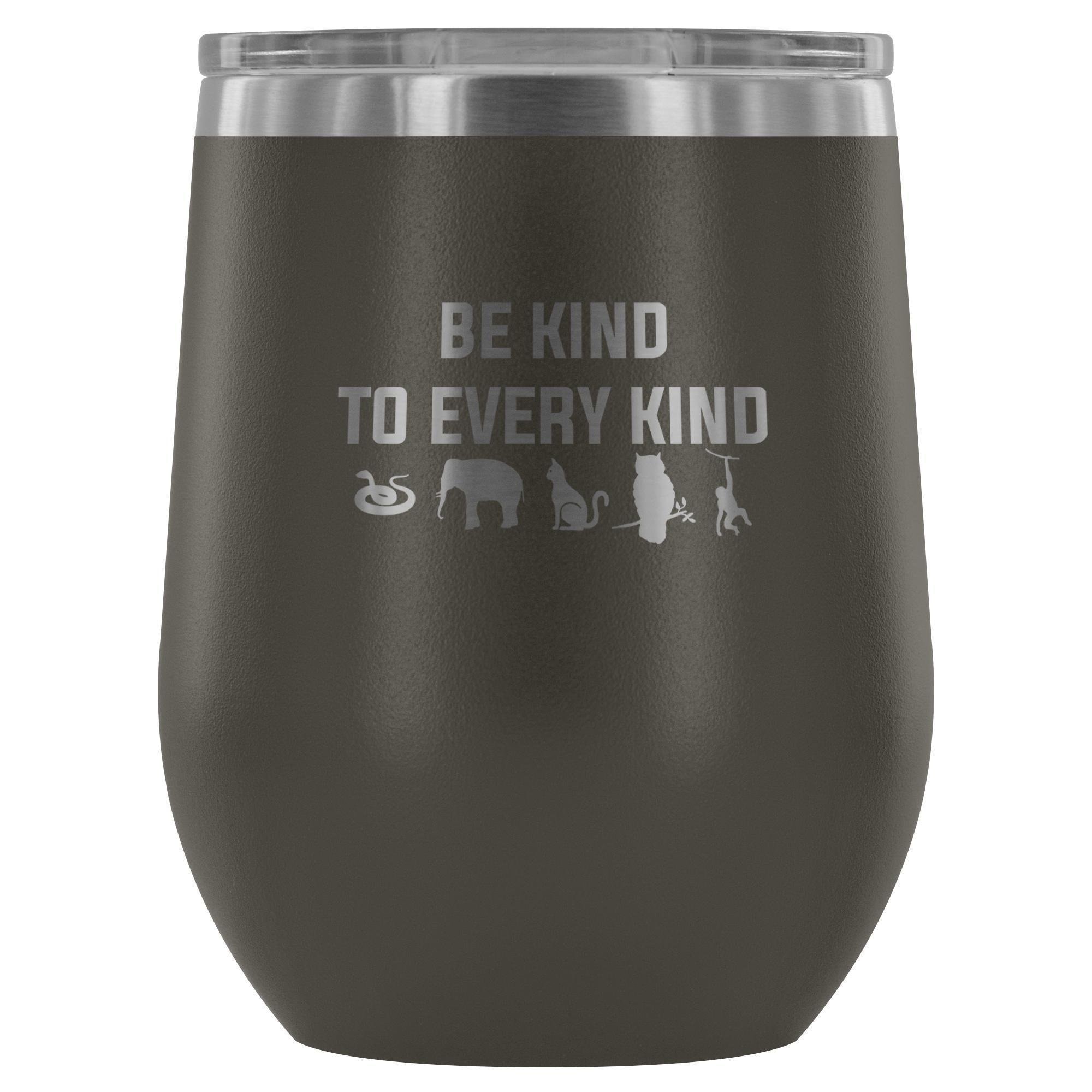 Be Kind to Every Kind Vet Tech 12oz Stainless Steel Wine Tumbler